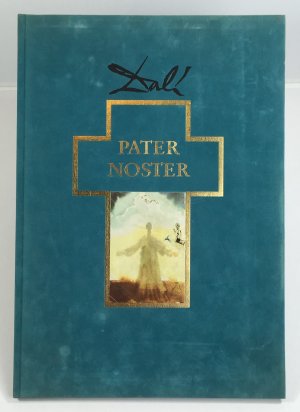 gebrauchtes Buch – Salvador Dali – Pater Noster. Lateinischer Text mit gegenüberstehenden Farbtafeln. Es folgt der Text in Ungarisch, Englisch, Französisch, Griechisch, Polnisch, Deutsch, Spanisch, Russisch, Italienisch, die gregorianischen Noten in Faksimile nach einer alten Handschrift und am Schluss erklärende Texte in ungarischer Sprache.