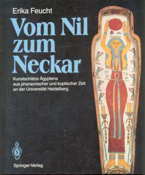 Vom Nil zum Neckar: Kunstschätze Ägyptens aus pharaonischer und koptischer Zeit an der Universität Heidelberg