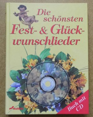 gebrauchtes Buch – Gertrud Weidinger – Die schönsten Fest- & Glückwunschlieder (mit CD)