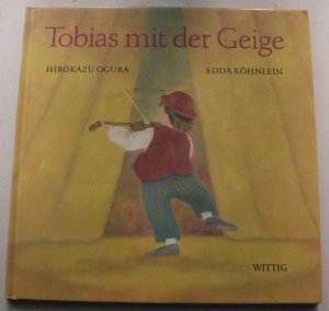 gebrauchtes Buch – Ogura, Hirokazu/Köhnlein – Tobias mit der Geige