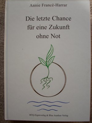 De letzte Chance für eine Zukunft ohne Not