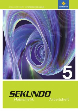 Sekundo - Mathematik für differenzierende Schulformen / Sekundo - Ausgabe 2015 für Baden-Württemberg - Ausgabe 2015 für Baden-Württemberg / Arbeitsheft 5