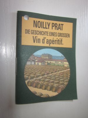 gebrauchtes Buch – Schlumberger KG  – Noilly Prat Die Geschichte eines grossen Vin d' aperitif