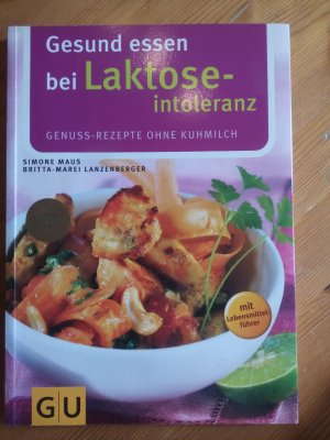 Laktoseintoleranz, Gesund essen bei - Gesunde Rezepte ohne Kuhmilch