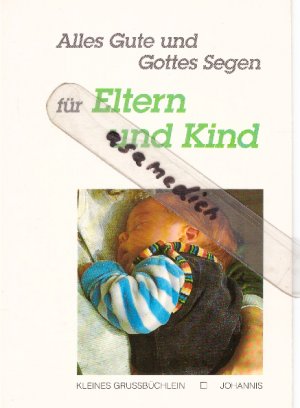 Alles Gute und Gottes Segen für Eltern und Kind