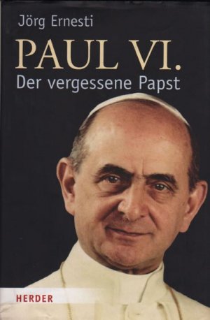 Paul VI. - Der vergessene Papst (ISBN 9783943924121)