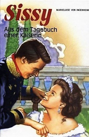 Sissy - Aus dem Tagebuch einer Kaiserin