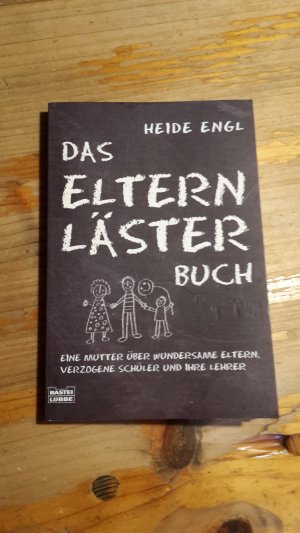 gebrauchtes Buch – Heide Engl – Das ElternLäster Buch