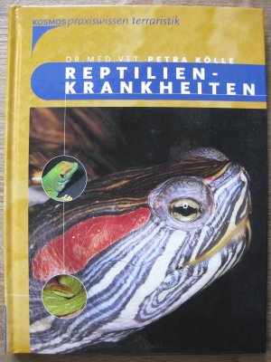 gebrauchtes Buch – Petra Kölle – Reptilienkrankheiten