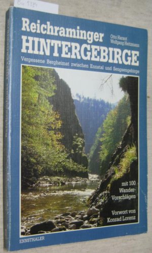 gebrauchtes Buch – Harant, Otto und Wolfgang Heitzmann – Reichraminger Hintergebirge. Vergessene Bergheimat zwischen Ennstal und Sengsengebirge. Mit 100 Wandervorschlägen.