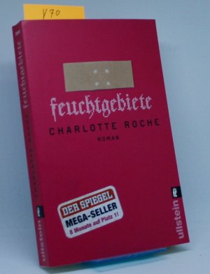 gebrauchtes Buch – Charlotte Roche – Feuchtgebiete von Roche, Charlotte Taschenbuch Y70