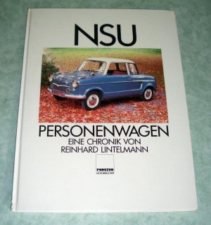 gebrauchtes Buch – Reinhard Lintelmann – NSU Personenwagen., Eine Chronik.