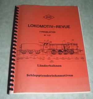 Lokomotiv-Revue. Typenblätter  M 1:87., Länderbahnen - Schlepptenderlokomotiven.