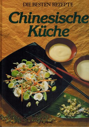 Die besten Rezepte: Chinesische Küche