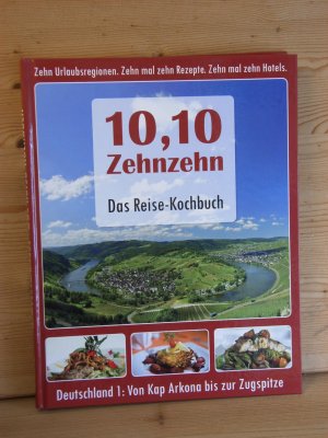 gebrauchtes Buch – diverse  – "10,10 - Zehnzehn - das Reise-Kochbuch" Deutschland 1: Von Kap Arkona bis zur Zugspitze