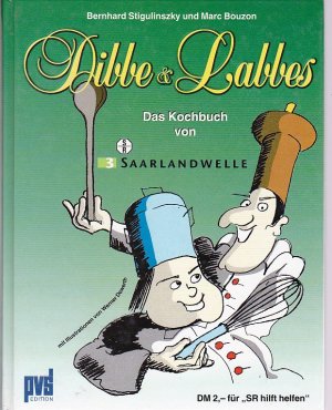 Dibbe & Labbes - Das Kochbuch von SR 3 Saarlandwelle