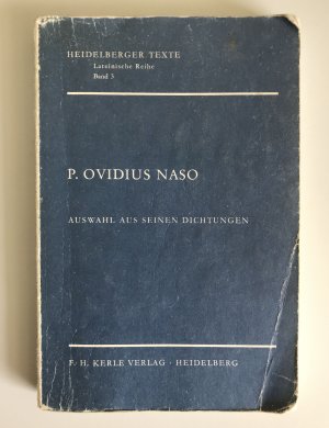 P. Ovidius Naso. Auswahl aus seinen Dichtungen. Einleitung Karl Meister. Heidelberger Texte, Lateinische Reihe, Band 3.