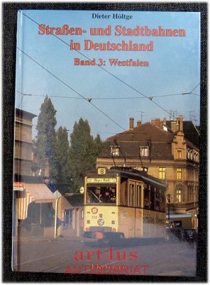 gebrauchtes Buch – Dieter Höltge – Straßen- und Stadtbahnen in Deutschland; Bd. 3., Westfalen : (ohne Ruhrgebiet)