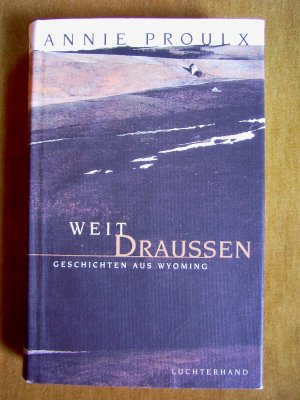 gebrauchtes Buch – Annie Proulx – "Weit draussen – Geschichten aus Wyoming"