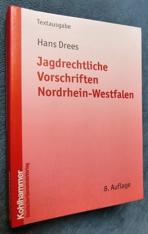 gebrauchtes Buch – Heinz Rose – Jagdrechtliche Vorschriften Nordrhein-Westfalen / 8. überarbeitete Auflage