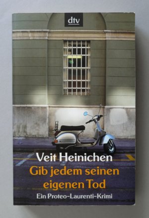 gebrauchtes Buch – Veit Heinichen – Gib jedem seinen eigenen Tod - Ein Proteo-Laurenti-Krimi