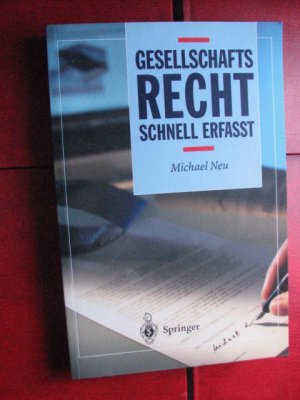 gebrauchtes Buch – Michael Neu – Gesellschaftsrecht - Schnell erfasst