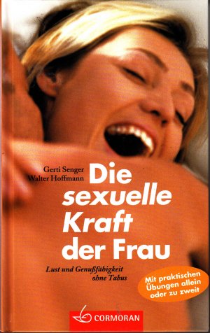 gebrauchtes Buch – Senger, Gerti; Hoffmann – Die sexuelle Kraft der Frau