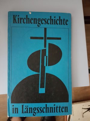 Kirchengeschichte in Längsschnitten.