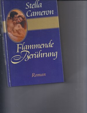 gebrauchtes Buch – Stella Cameron – Flammende Berührung