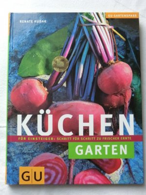 gebrauchtes Buch – Renate Hudak – KÜCHENGARTEN SCHRITT FÜR SCHRITT ZU FRISCHER ERNTE