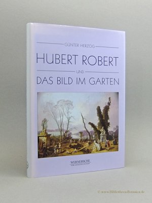 gebrauchtes Buch – Günter Herzog – Hubert Robert und das Bild im Garten.