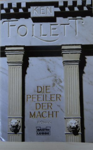 gebrauchtes Buch – Ken Follett – Die Pfeiler der Macht