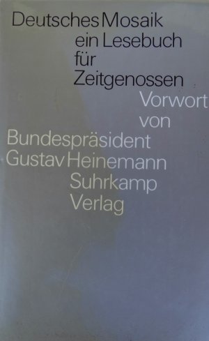 Deutsches Mosaik ein Lesebuch für Zeitgenossen