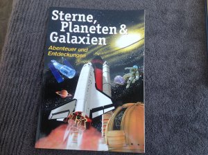 gebrauchtes Buch – Sterne,Planeten & Galaxien Abenteuer und Entdeckungen