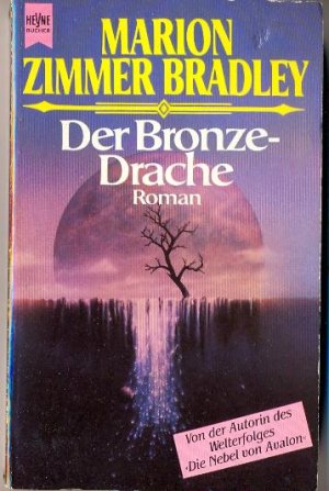 gebrauchtes Buch – Bradley, Marion Zimmer – Der Bronzedrache Der Bronze-Drache