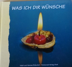 gebrauchtes Buch – Bräunlich, Heidi; Bräunlich, Hannes – Was ich Dir wünsche  Vintage-