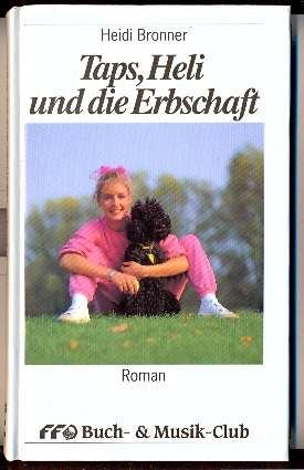 gebrauchtes Buch – Heidi Bronner – Taps, Heli und die Erbschaft