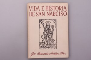 antiquarisches Buch – Bohigas, Jose Mercader y – VIDA E HISTORIA DE SAN NARISCO. Glorioso Obispo, Apostol, Martir y Patrono de Geron