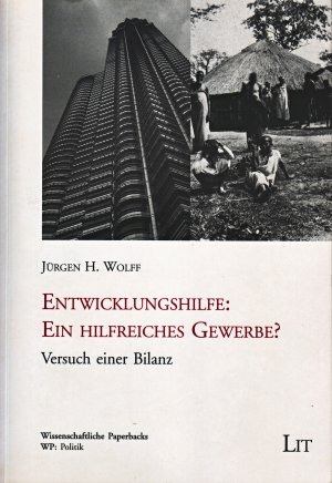 gebrauchtes Buch – Wolff, Jürgen H. – Entwicklungshilfe: Ein hilfreiches Gewerbe? Versuch einer Bilanz