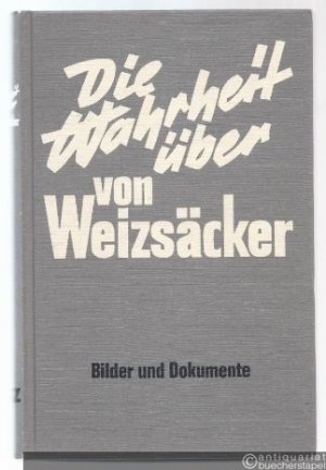 Die Wahrheit über von Weizsäcker.