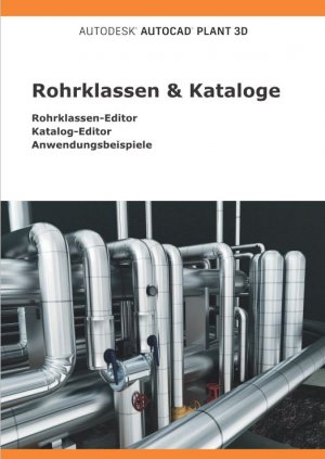 neues Buch – Frank Kümmel – Plant 3D Rohrklassen und Kataloge