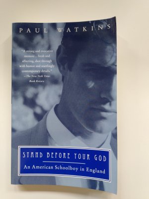 gebrauchtes Buch – Paul Watkins – Stand Before Your God - An American Schoolboy in England