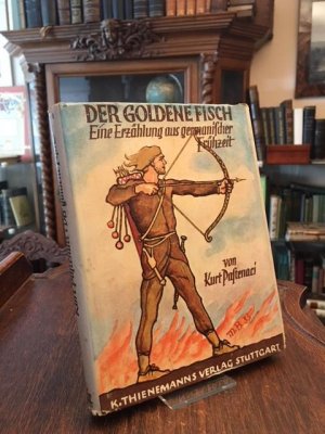 Der goldene Fisch : Eine Erzählung aus germanischer Frühzeit., Mit Zeichnungen von Max Bernuth.