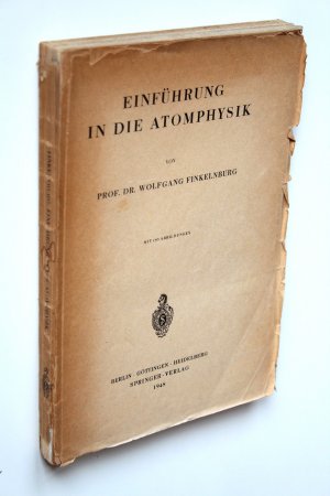 Einführung in die Atomphysik. 1. Aufl.