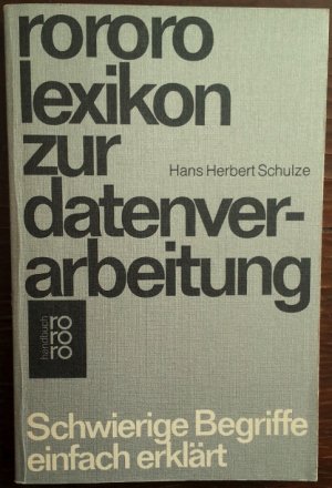 gebrauchtes Buch – Hans Schulze – Lexikon zur Datenverarbeitung. Schwierige Begriffe einfach erklärt.