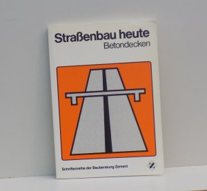 Straßenbau heute - Betondecken