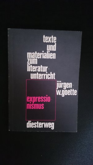 gebrauchtes Buch – Goette, Jürgen W. – Texte und Materialien zum Literaturunterricht - Expressionismus