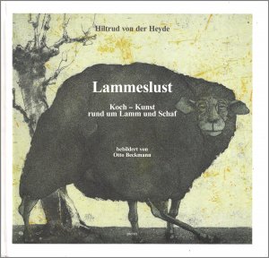 gebrauchtes Buch – Heyde, Hiltrud von der – Lammeslust, Koch-Kunst rund um Lamm und Schaf