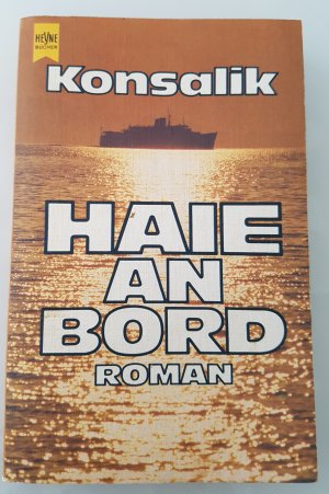 gebrauchtes Buch – Konsalik, Heinz G – Haie an Bord