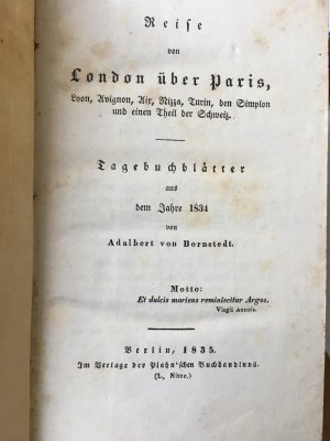 Reise von London über Paris, Lyon, Avignon, Aix, Nizza, Turin, den Simplon, und einen Theil der Schweiz. Tagebuchblätter aus dem Jahre 1834.